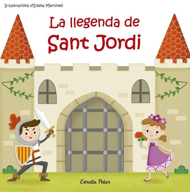 LA LLEGENDA DE SANT JORDI | 9788491371625 | EMMA MARTINEZ (IL·LUSTRACIONS)