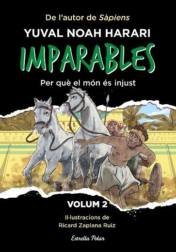 IMPARABLES VOL. 2  PER QUE EL MON ES INJUST | 9788413896779 | YUVAL NOAH HARARI