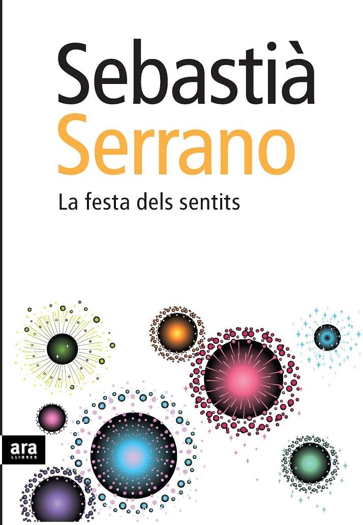 LA FESTA DELS SENTITS | 9788492552191 | SEBASTIÀ SERRANO