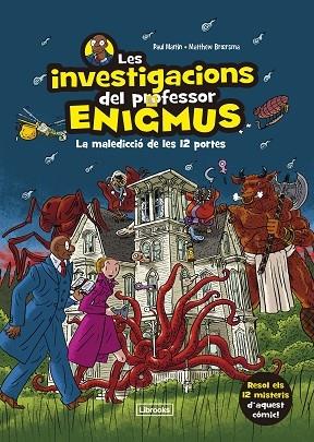 LES INVESTIGACIONS DEL PROFESSOR ENIGMUS   LA MALEDICCIO DE | 9788412683936 | PAUL MARTIN / MATTHEW BROERSMA