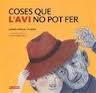 COSES QUE L'AVI NO POT FER | 9788493796778 | JORDI SIERRA I FABRA