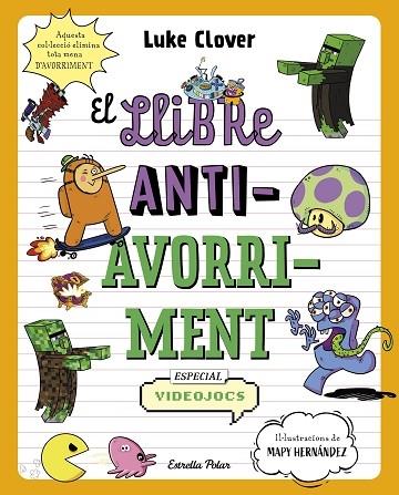 EL LLIBRE ANTI AVORRIMENT ESPECIAL VIDEOJOCS | 9788413895321 | LUKE CLOVER