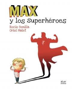 MAX I ELS SUPERHEROIS | 9788416844173 | ROCIO BONILLA / ORIOL MALET