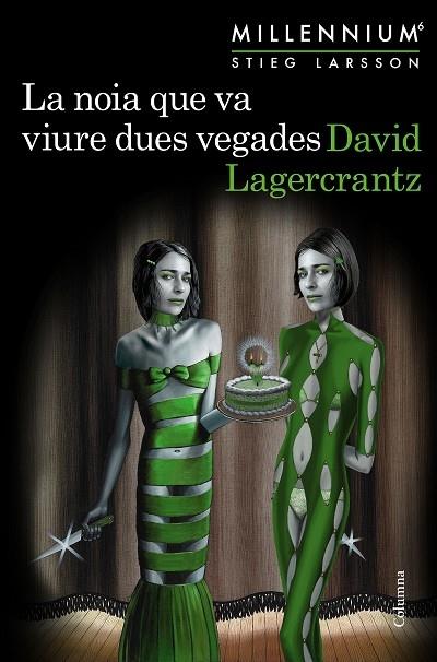 LA NOIA QUE VA VIURE DUES VEGADES | 9788466425568 | DAVID LAGERCRANTZ