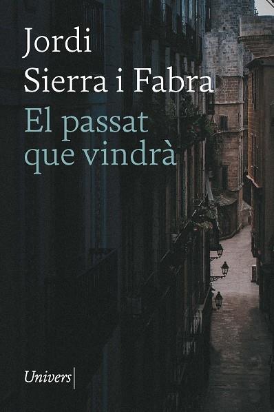 EL PASSAT QUE VINDRA | 9788418887796 | JORDI SIERRA I FABRA