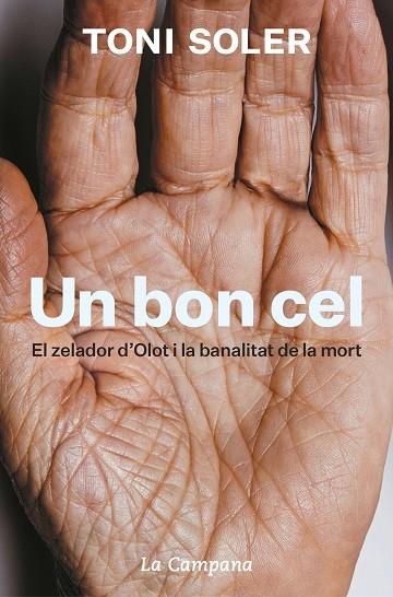 UN BON CEL   EL ZELADOR D'OLOT I LA BANALITAT DE LA MORT | 9788418226076 | TONI SOLER