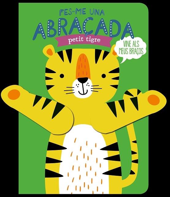 FES-ME UNA ABRAÇADA PETIT TIGRE | 9788412506051