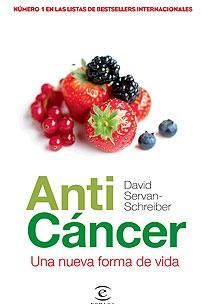 ANTI CANCER. UNA NUEVA FORMA DE VIDA | 9788467028027 | DR. DAVID SERVAN-SCHREIBER