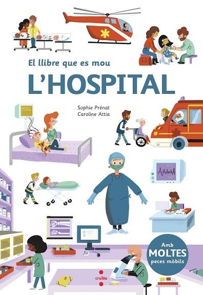 L 'HOSPITAL EL LLIBRE QUE ES MOU | 9788466147576 | PRENAT - ATTIA