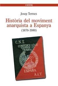 HISTORIA DEL MOVIMENT ANARQUISTA A ESPANYA (1870-1980) | 9788488839534 | JOSEP TERMES