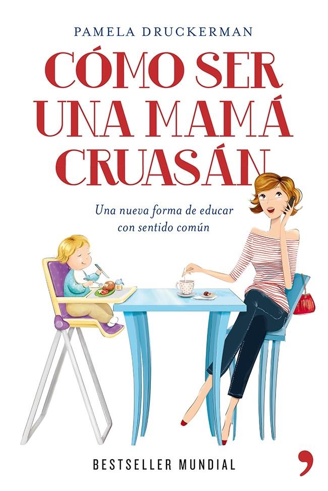 COMO SER UNA MAMA CRUASAN | 9788499981918 | PAMELA DRUCKERMAN