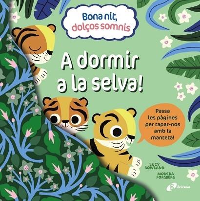 A DORMIR A LA SELVA! | 9788413492391 | LUCY ROWLAND / MONIKA FORSBERG