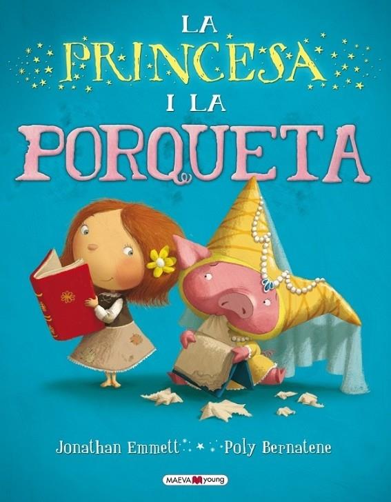 LA PRINCESA I LA PORQUETA | 9788415532316 | JONATHAN EMMETT / POLY BERNATENE