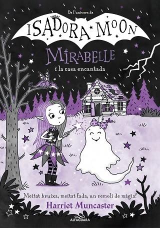 MIRABELLE I LA CASA ENCANTADA | 9788419688613 | HARRIET MUNCASTER