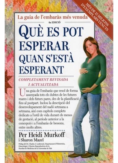 QUÈ ES POT ESPERAR QUAN S'ESTÀ ESPERANT | 9788497990455 | HEIDI MURKOFF / SHARON MAZEL