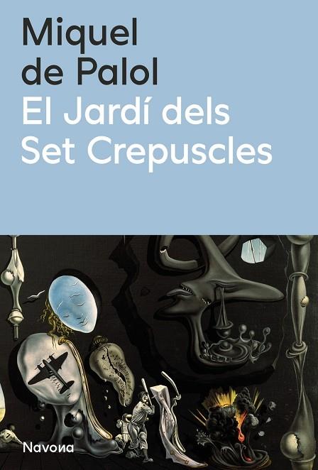 EL JARDI DELS SET CREPUSCLES | 9788419552990 | MIQUEL DE PALOL