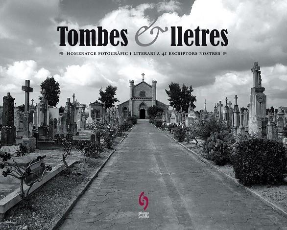 TOMBES & LLETRES. HOMENATGE FOTOGRAFIC I LITERARI A 41 ESCRI | 9788493874315