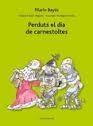 PERDUTS EL DIA DE CARNESTOLTES | 9788497664585 | PILAR BAYES - PALACIN - VERDAGUER