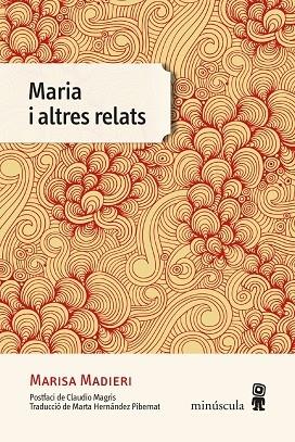 MARIA I ALTRES RELATS | 9788412211177 | MARISA MADIERI