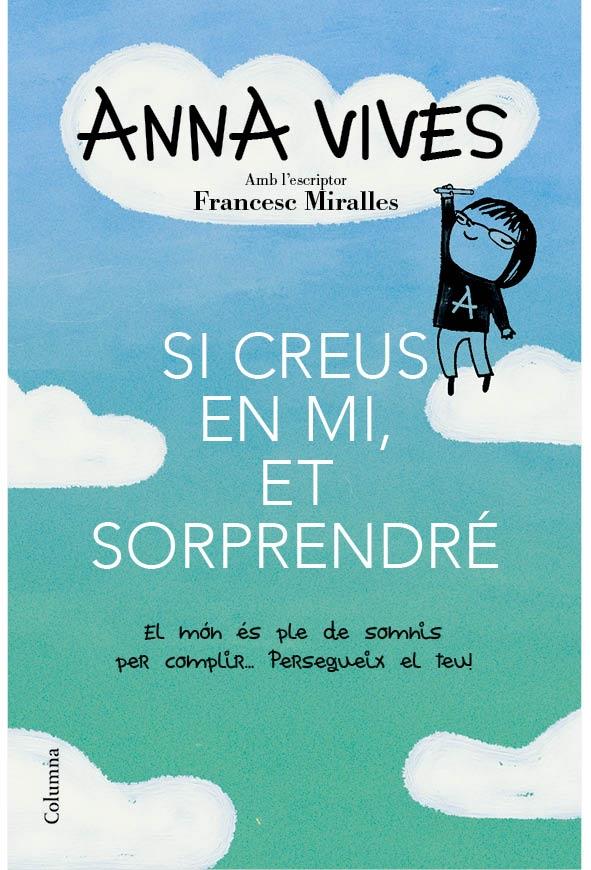 SI CREUS EN MI, ET SORPRENDRÉ | 9788466418461 | ANNA VIVES I FRANCESC MIRALLES