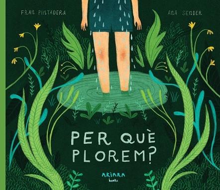 PER QUE PLOREM? | 9788417440145 | FRAN PINTADERA / ANA SENDER