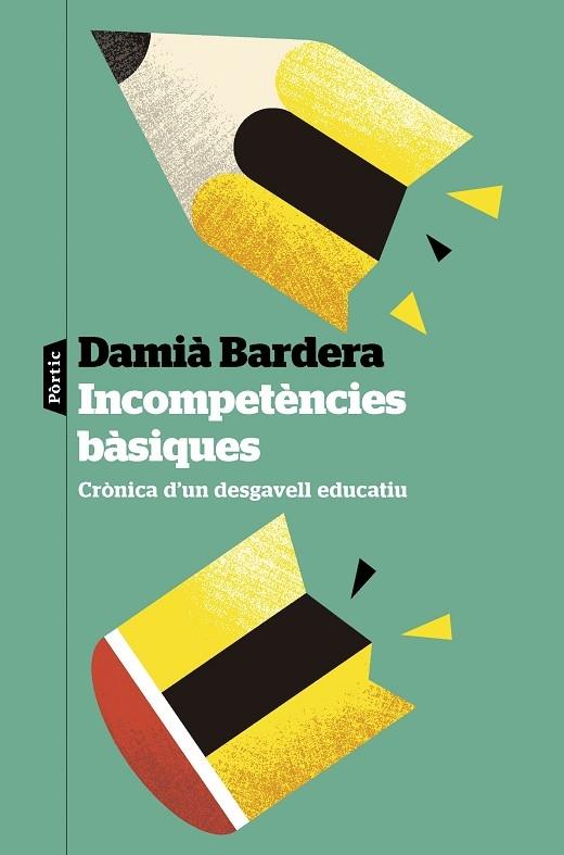 INCOMPETENCIES BASIQUES CRONICA D'UN DESGAVELL EDUCATIU | 9788498095784 | DAMIA BARDERA