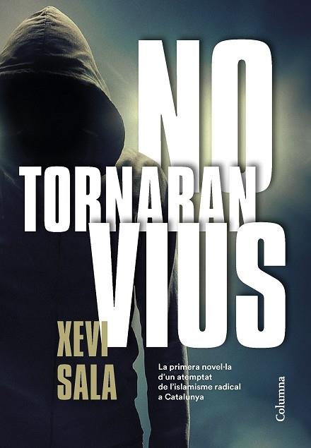 NO TORNARAN VIUS | 9788466425278 | XEVI SALA