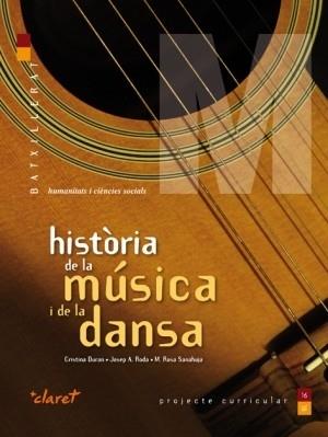 HISTÒRIA DE LA MÚSICA I DE LA DANSA | 9788498461688 | CRISTINA DURAN. JOSEP A. RODA. M. ROSA SANAHUJA