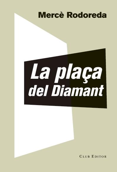 LA PLAÇA DEL DIAMANT | 9788473292023 | MERCE RODOREDA