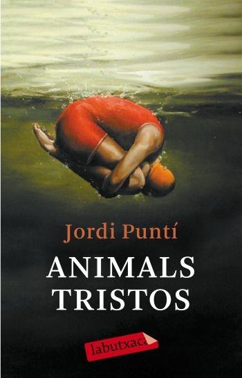 ANIMALS TRISTOS | 9788499300931 | JORDI PUNTI