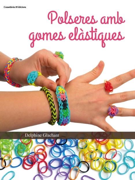 POLSERES AMB GOMES ELASTIQUES | 9788490342862 | DELPHINE GLACHANT