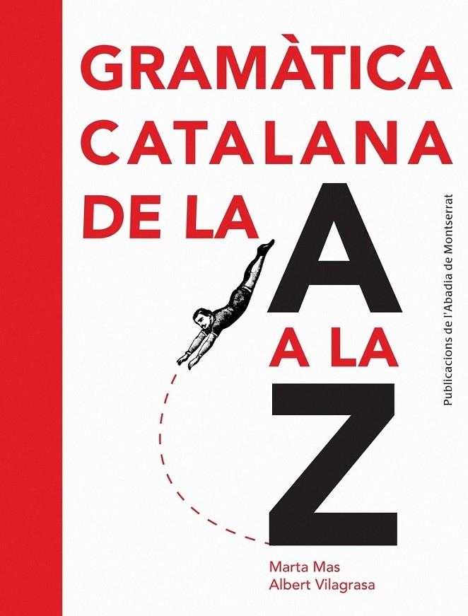 GRAMATICA CATALANA DE LA A A LA Z | 9788498835243 | MARTA MAS PRATS / ALBERT VILAGRASA GRANDIA