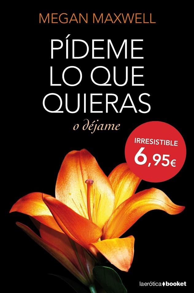 PIDEME LO QUE QUIERAS O DEJAME | 9788408127437 | MEGAN MAXWELL