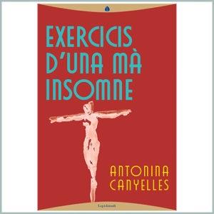 EXERCICIS D'UNA MA INSOMNE | 9788412370317 | ANTONINA CANYELLES