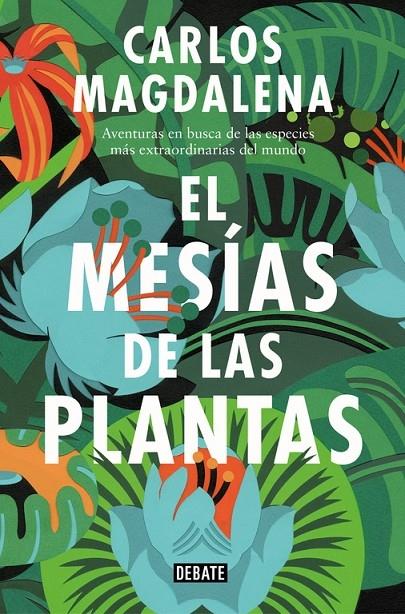 EL MESIAS E LAS PLANTAS | 9788499928005 | CARLOS MAGDALENA