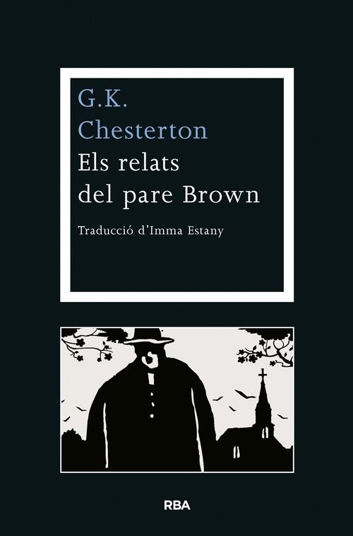 ELS RELATS DEL PARE BROWN | 9788482646541 | G. K. CHESTERTON