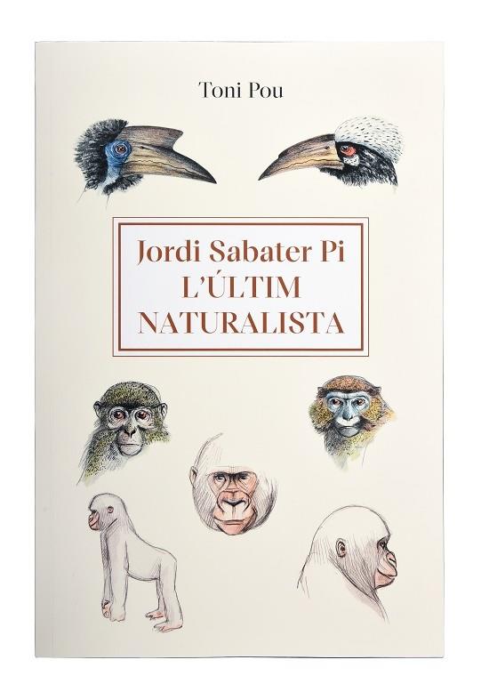 JORDI SABATER PI    L'ULTIM NATURALISTA | 9788491564454 | TONI POU