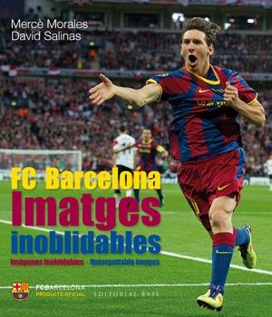 FC BARCELONA. IMATGES INOBLIDABLES | 9788415267515 | MERCE MORALES / DAVID SALINAS