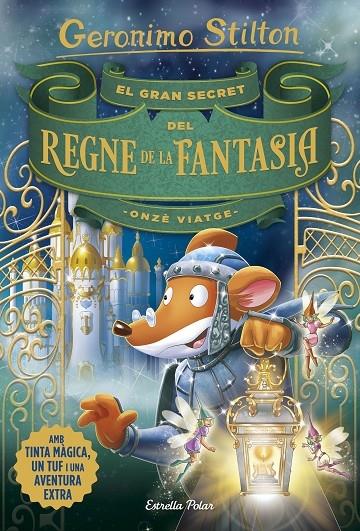 EL GRAN SECRET DEL REGNE DE LA FANTASIA | 9788491376309 | GERONIMO STILTON