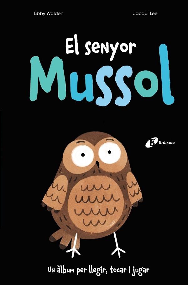 EL SENYOR MUSSOL | 9788499062808 | LIBBY WALDEN / JACQUI LEE