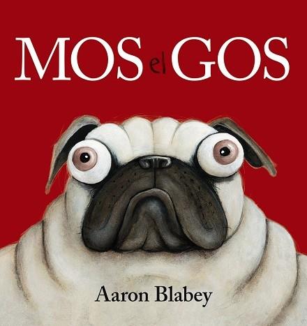 MOX EL GOS | 9788448949617 | AARON BLABEY