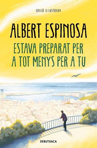 ESTAVA PREPARAT PER A TOT MENYS PER A TU | 9788418196652 | ALBERT ESPINOSA