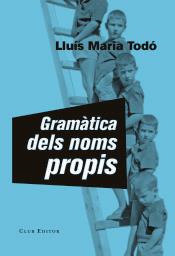 GRAMATICA DELS NOMS PROPIS | 9788473292184 | LLUIS MARIA TODO