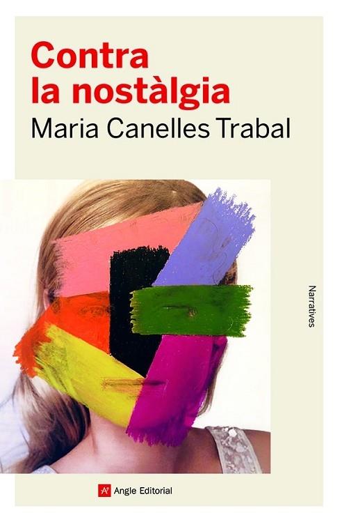 CONTRA LA NOSTALGIA | 9788419017253 | MARIA CANELLES TRABAL