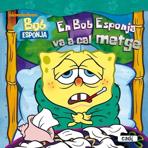 EN BOB ESPONJA VA A CAL METGE | 9788447460793 | STEVEN BANKS