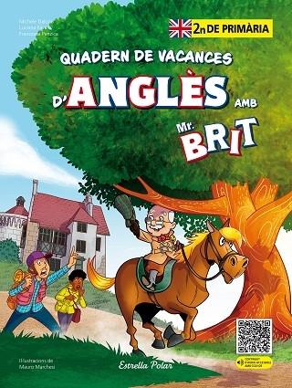 QUADERN DE VACANCES D'ANGLES AMB MIR. BRIT | 9788413898261 | MICHELE DALOISO / LUCIANA FAVARO / FRANCESCA PANZICA