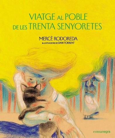 VIATGE AL POBLE DE LES TRENTA SENYORETES | 9788418022159 | MERCE RODOREDA / DANI TORRENT