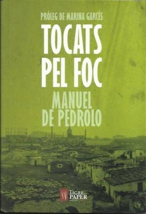 TOCATS PEL FOC | 9788416855087 | MANUEL DE PEDROLO