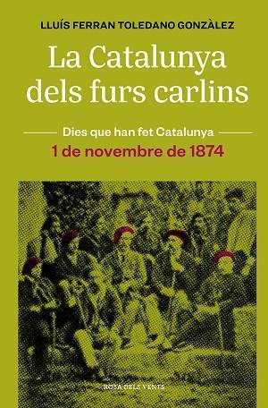 LA CATALUNYA DELS FURS CARLINS | 9788418062483 | LLUIS FERRAN TOLEDANO GONZALEZ