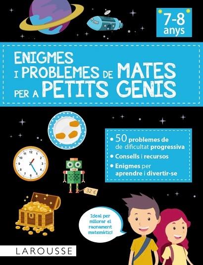 ENIGMES I PROBLEMES DE MATES PER A PETITS GENIS 7-8 ANYS | 9788418882890